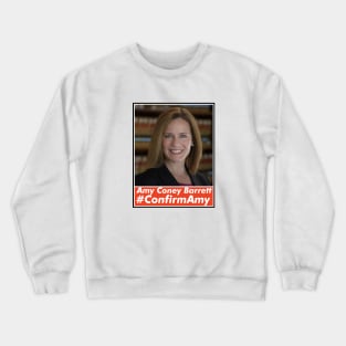 Amy Coney Barrett, ACB, Confirm Amy Crewneck Sweatshirt